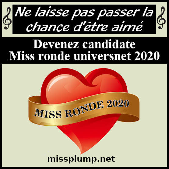 Ne laisse pas passer la chance d'tre aim - Devenez candidate - 
Miss ronde universnet 2020