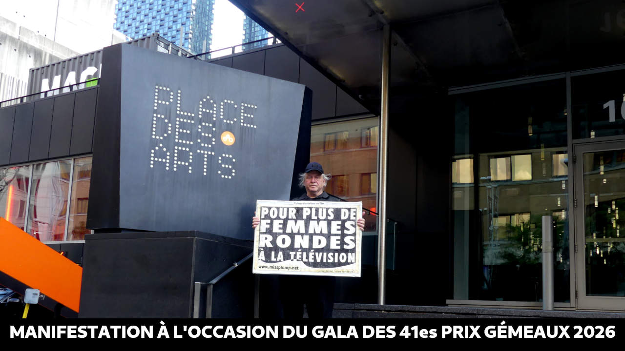 José Breton manifestant devant Théâtre du Monument National et de la place des arts Pour plus de femmes rondes à la télévision Manifestation pour plus de femmes rondes à la télévision lors de la remise des 41es prix Gémeaux 2026