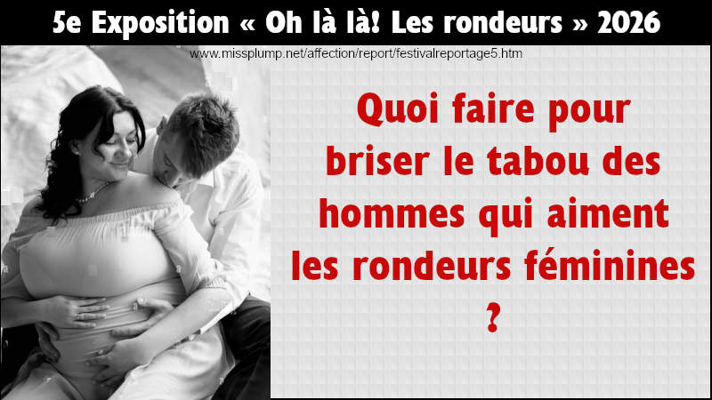 Quoi faire pour briser le tabou des hommes qui aiment les rondeurs féminines? Exposition « Oh là là! Les rondeurs 2026